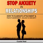 Stop anxiety in  relationships cover image