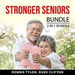 Stronger seniors bundle, 2 in 1 bundle: rock steady and stretching for seniors cover image