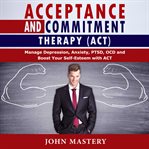 Acceptance and commitment therapy (act) cover image