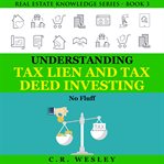 Understanding tax lien and tax deed investing cover image