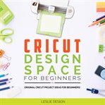 Cricut design space for beginners cover image