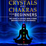 Crystals and chakras for beginners cover image