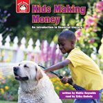 Kids making money : an introduction to financial literacy cover image