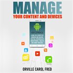 Manage your content and devices cover image