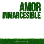 Amor inmarcesible cover image