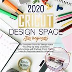 Cricut design space for beginners 2020 cover image