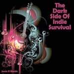 The dark side of indie survival cover image