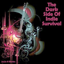 Cover image for The Dark Side Of Indie Survival