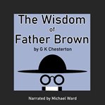 The wisdom of Father Brown cover image