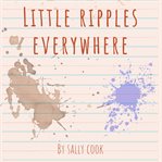 Little ripples everywhere cover image