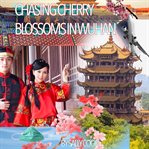 Chasing cherry blossoms in wuhan cover image