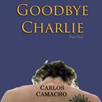 Goodbye charlie part 2 cover image