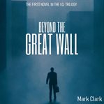 Beyond the great wall cover image