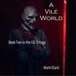 A vile world cover image