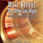 Wall Street: the other Las Vegas cover image