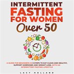 Intermittent fasting for women over 50 cover image