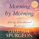 Morning by morning : or, Daily readings for the family or the closet cover image