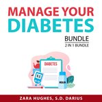 Manage your diabetes bundle, 2 in 1 bundle: reverse diabetes and the diabetes code cover image