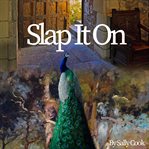 Slap it on! cover image