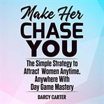 Make her chase you cover image