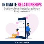Intimate relationships: the ultimate dating guide for men and women, get dating tips and tricks t cover image