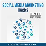Social media marketing hacks bundle, 2 in 1 bundle: popular and impact cover image
