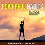 Powerful habits bundle 2 in 1 bundle: million dollar habits and badass habits cover image