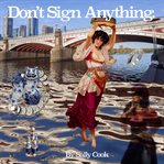 Don't sign anything cover image