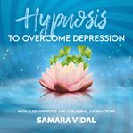 Hypnosis to overcome depression cover image
