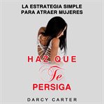 Haz que te persiga (make me chase you) cover image