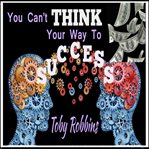 You can't think your way to success cover image