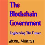 The blockchain government cover image