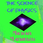 The science of physics cover image