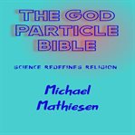 The god particle bible cover image
