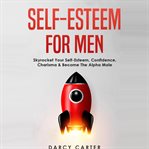 Self-esteem for men cover image