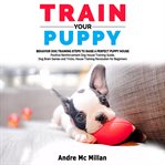 Train your puppy cover image