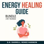 Energy healing guide bundle, 2 in 1 bundle: enhance your energy and energy medicine cover image