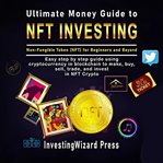 Ultimate money guide to NFT investing cover image