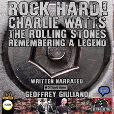 Cover image for Rock Hard! Charlie Watts The Rolling Stones Remembering a Legend
