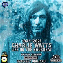 Cover image for Charlie Watts Life On The Backbeat 1941-2021