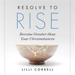 Resolve to rise cover image