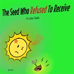 The seed who refused to receive cover image