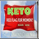 Keto : red flag for women?. Book one cover image