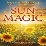 Pagan portals : sun magic cover image