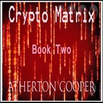 Crypto matrix. Book two cover image