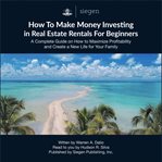 How to make money investing in real estate rentals for beginners cover image