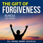 The gift of forgiveness bundle, 2 in 1 bundle: finding forgiveness and the price of peace cover image