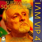 Surviving squid game i am vip 4 cover image