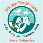 Deb's story time adventures - collection cover image