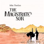The magistrate's son cover image